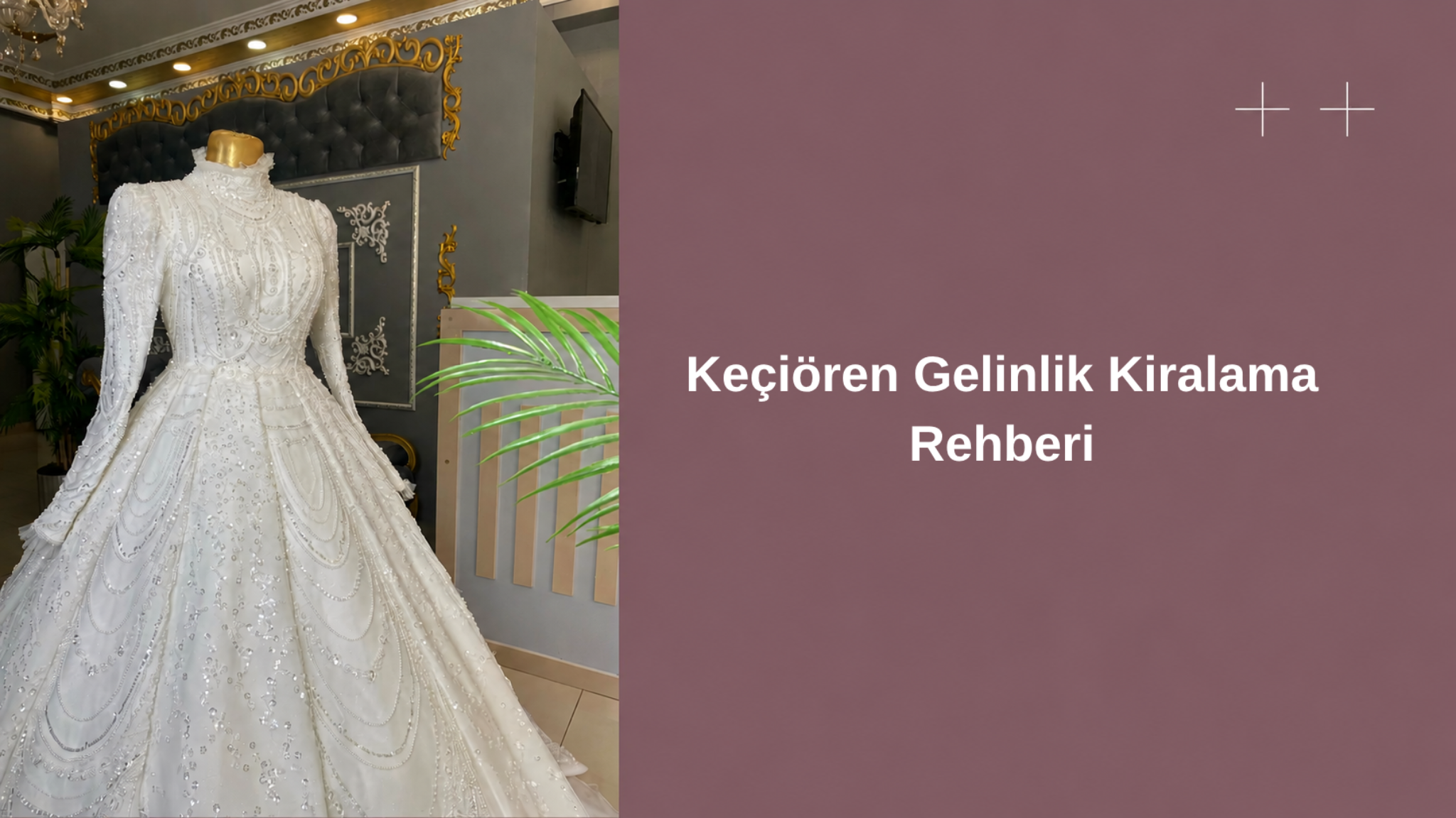 kecioren gelinlik kiralama rehberi