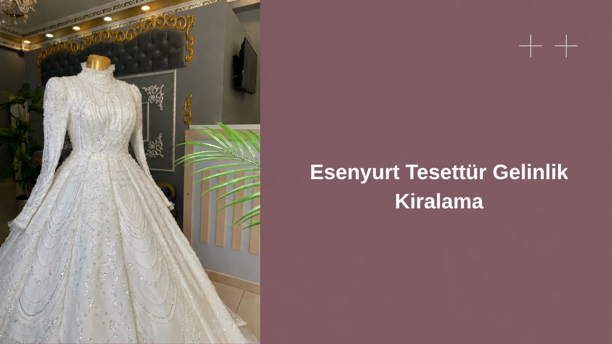 esenyurt tesettur gelinlik kiralama