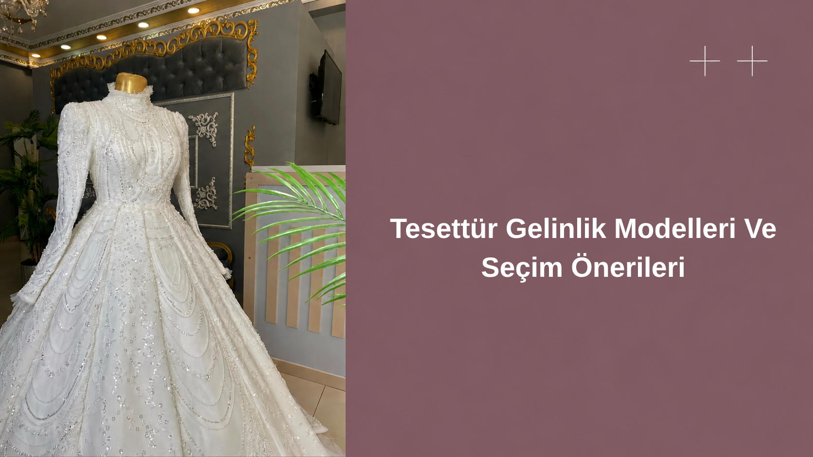 tesettur gelinlik modelleri ve secim onerileri