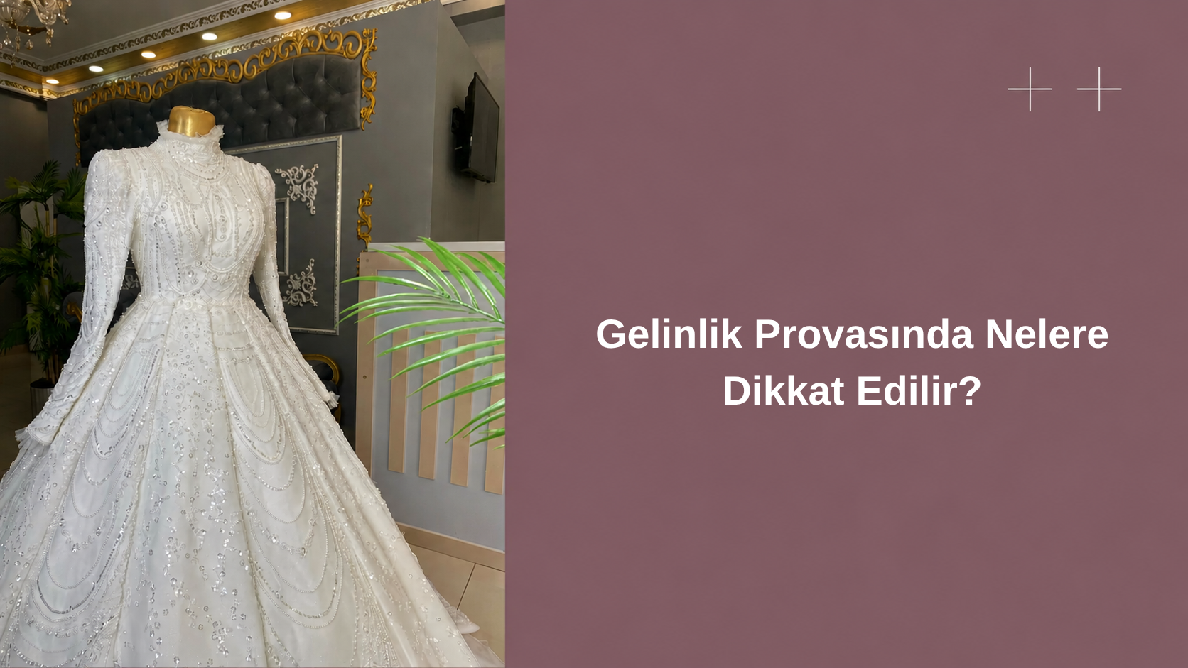 gelinlik provasinda nelere dikkat edilir