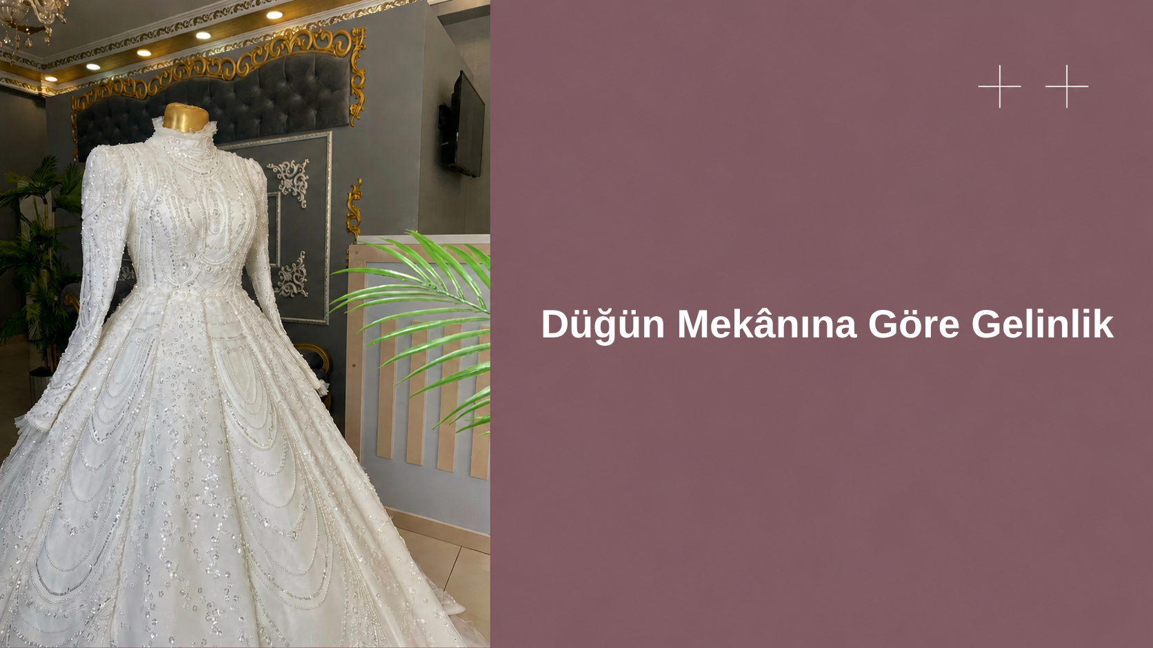 dugun mekanina gore gelinlik